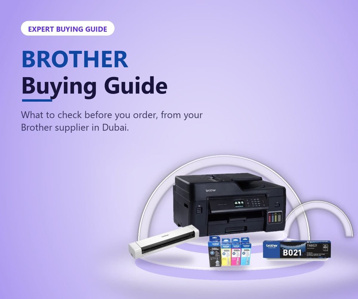 Brother buying guide from Tech Speed Computers Systems, your Brother supplier in Dubai