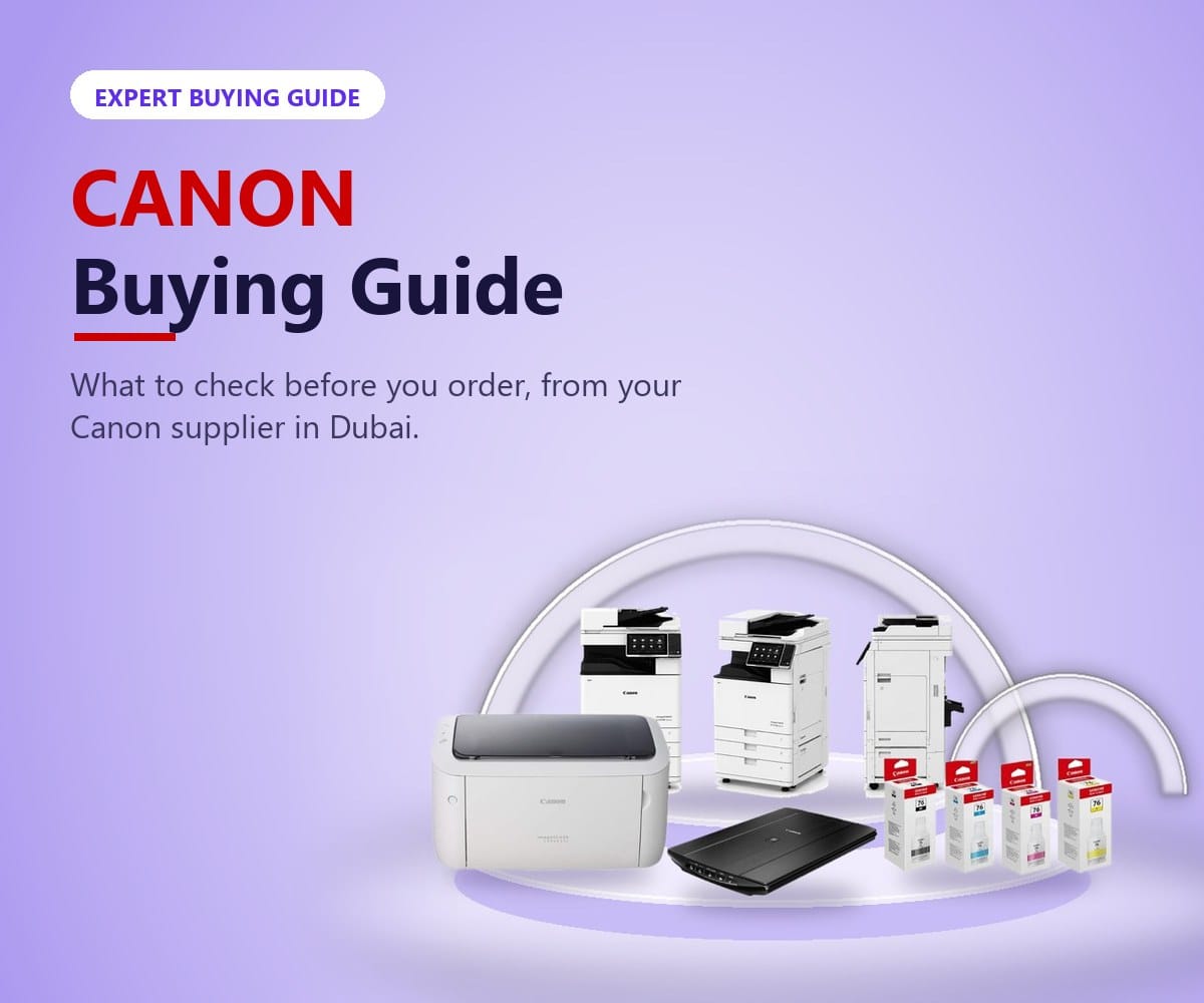 Canon buying guide from Tech Speed Computers Systems, your Canon supplier in Dubai