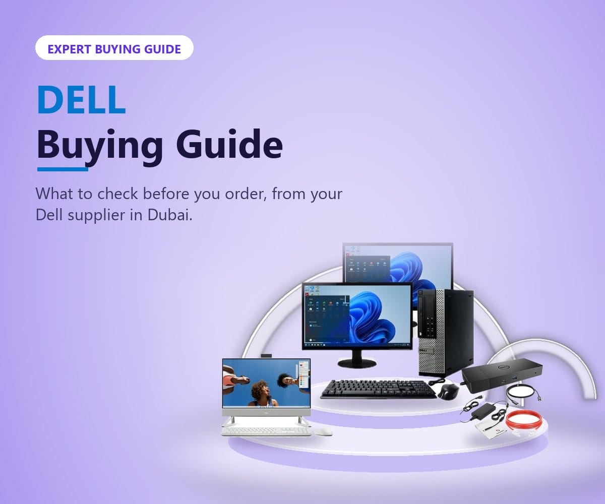 Dell buying guide from Tech Speed Computers Systems, your Dell supplier in Dubai
