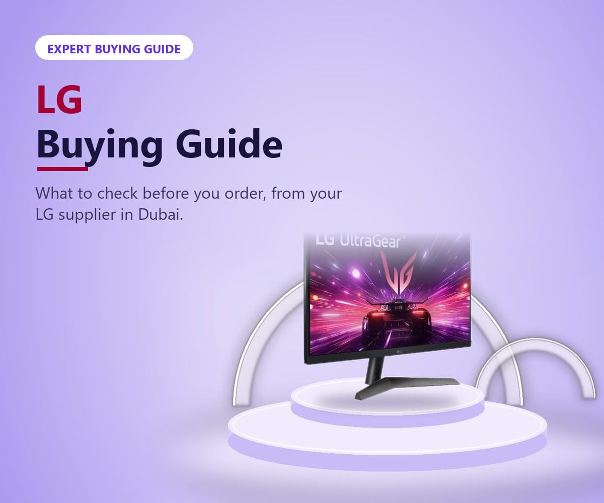 LG buying guide from Tech Speed Computers Systems, your LG supplier in Dubai